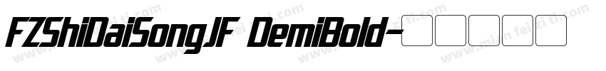 FZShiDaiSongJF DemiBold字体转换